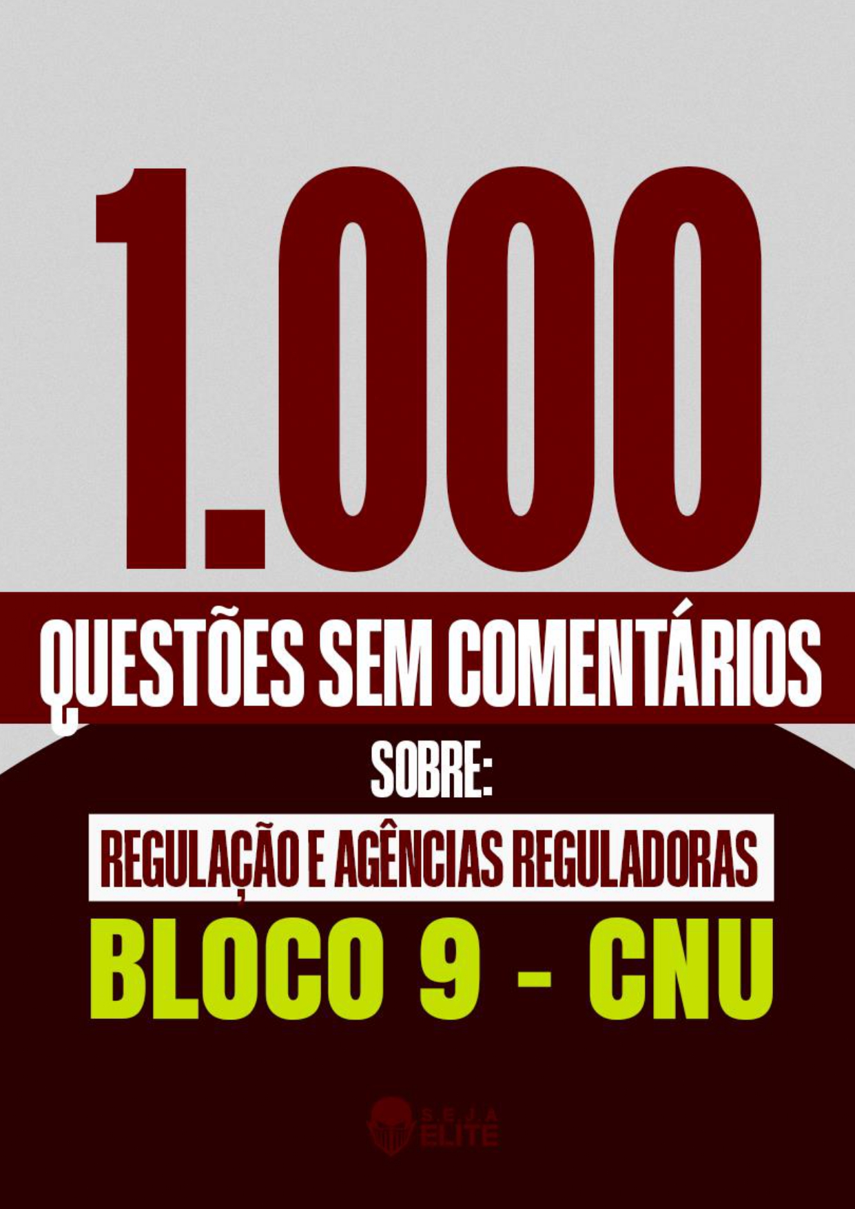 SEM COMENTARIOS 1.000 Questoes de REGULAÇÃO E AGÊNCIAS REGULADORAS CNU Bloco 9 - SEJA ELITE - 2025_page-0001